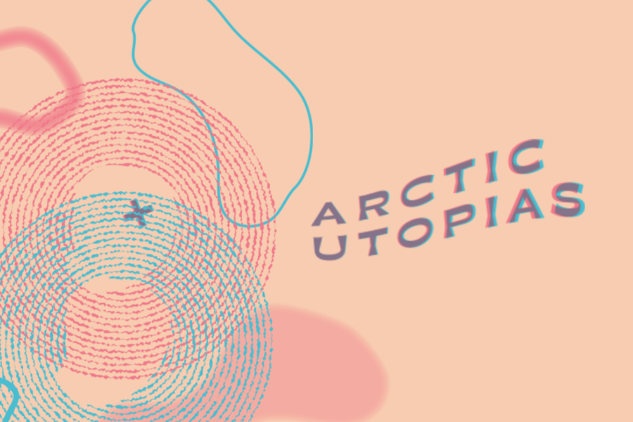 Uarctic University Of The Arctic Arctic Utopias Documentary Project